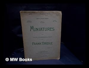 Immagine del venditore per Miniatures : for violon, violoncello & piano Set III, nos. 7-9 / Frank Bridge venduto da MW Books Ltd.