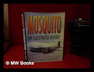 Seller image for Mosquito : the illustrated history / Philip J. Birtles for sale by MW Books Ltd.