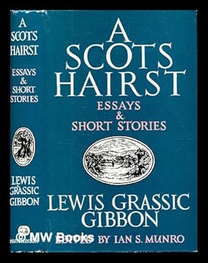 Seller image for A Scots hairst: essays and short stories / Lewis Grassic Gibbon ; edited and introduced by Ian S. Munro. for sale by MW Books Ltd.