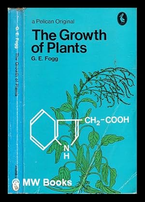 Seller image for The growth of plants / G.E. Fogg for sale by MW Books Ltd.