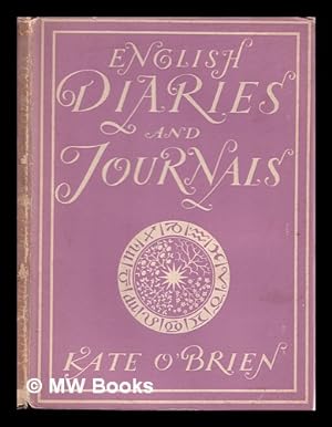 Seller image for English diaries and journals / Kate O'Brien ; with 8 plates in colour and 19 illustrations in black & white. [Britain in Pictures series] for sale by MW Books Ltd.