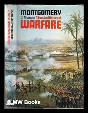Seller image for A concise history of warfare / Viscount Montgomery of Alamein for sale by MW Books Ltd.
