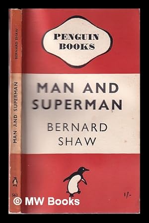 Imagen del vendedor de Man and superman / by Bernard Shaw a la venta por MW Books Ltd.