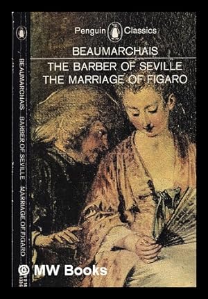 Image du vendeur pour The barber of Seville, and the marriage of Figaro / translated with an introduction by John Wood mis en vente par MW Books Ltd.