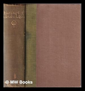 Seller image for Humours of Irish life / with an introduction by Charles L. Graves for sale by MW Books Ltd.