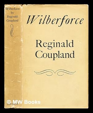 Seller image for Wilberforce by Sir Reginald Coupland for sale by MW Books Ltd.