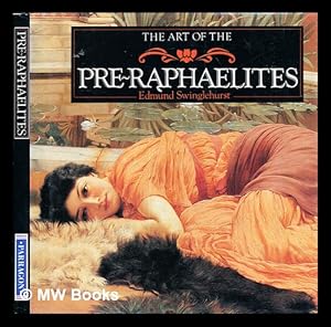 Seller image for The art of the Pre-Raphaelites: a compilation of works from the Bridgeman Art Library / Edmund Swinglehurst for sale by MW Books Ltd.