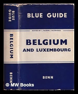 Seller image for Belgium and Luxembourg / edited by L. Russell Muirhead for sale by MW Books Ltd.