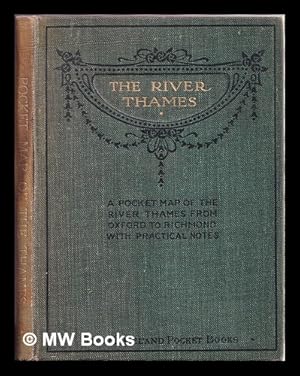 Seller image for A sectional map of the River Thames from Oxford to Richmond : showing the towns, bridges, locks, towpaths, ferries, &c., with distances from Oxford for sale by MW Books Ltd.