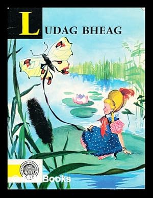 Seller image for Ludag Bheag bho Hans Andersen: air a chur an Gaidhlig le Domhnall Grannd: dealbhan le Francoise J. Bertier for sale by MW Books Ltd.