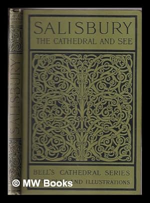 Immagine del venditore per The Cathedral Church of Salisbury: A Description of it's Fabric and a Brief History of the See of Sarum venduto da MW Books Ltd.