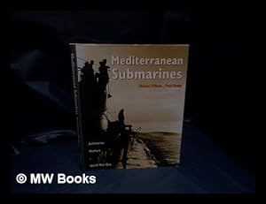 Seller image for Mediterranean submarines / Michael Wilson & Paul Kemp for sale by MW Books Ltd.