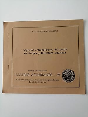 Aspeutos antropolóxicos del molín na llingua y lliteratura asturiana : fueyes dixebraes de Lletre...