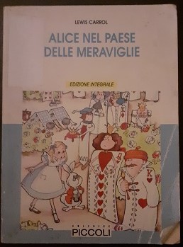 Immagine del venditore per ALICE NEL PAESE DELLE MERAVIGLIE EDIZ. INTEGRALE, venduto da Libreria antiquaria Pagine Scolpite