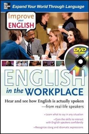 Seller image for Improve Your English: English in the Workplace (DVD w/ Book): Hear and see how English is actually spoken--from real-life speakers (NTC FOREIGN LANGUAGE) for sale by WeBuyBooks