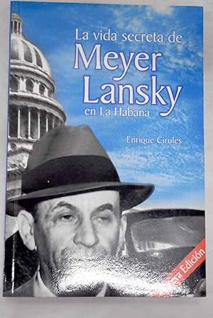 Bild des Verkufers fr La vida secreta de Meyer Lansky en La Habana zum Verkauf von Alcan Libros