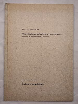 Bild des Verkäufers für Repertorium medicohistoricum Aquense: Ein Beitrag zur medizinischen Topographie. Sonderdruck aus Band 34/1967. zum Verkauf von KULTur-Antiquariat