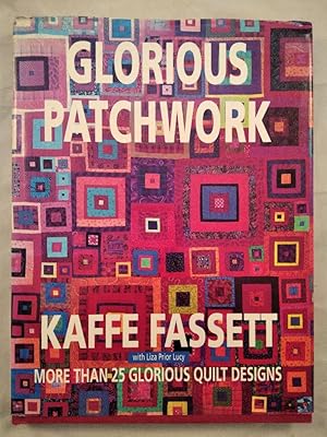 Glorious Patchwork: More Than 25 Glorioius Quilt Designs.