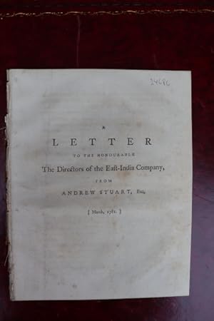 A letter to the Honourable the directors of the East-India Company, from Andrew Stuart, Esq. Marc...