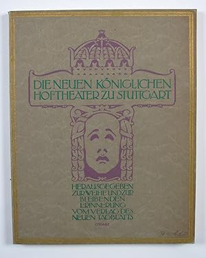Seller image for Die neuen knigl. Hof-Theater zu Stuttgart. Zur Weihe und bleibenden Erinnerung. Knstlerische Ausstattung: J.V. Cissarz. for sale by Antiquariat F. Neidhardt