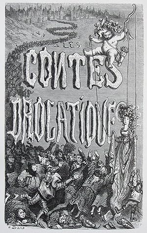 Les contes drolatiques colligez ez abbayes de Touraine et mis en lumière par le sieur de Balzac.