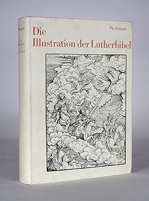 Die Illustration der Lutherbibel 1522-1700. Mit Verzeichnissen der Bibeln, Bilder und Künstler.