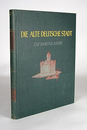 Seller image for Die alte deutsche Stadt. Ein Bilderatlas der Stdteansichten bis zum Ende des 30 jhrigen Krieges. Band I, Teil 2: Die Rheinlande. for sale by Antiquariat F. Neidhardt