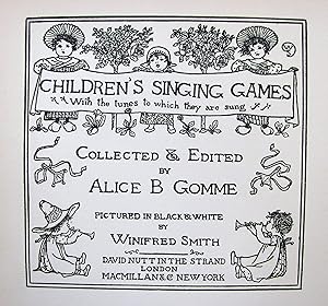 Seller image for Children's singing games. With the tunes to which they are sung. Pictured in black & white by Winifred Smith. for sale by Antiquariat F. Neidhardt