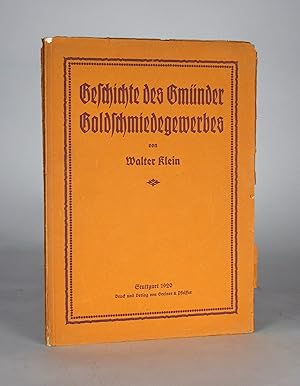 Seller image for Geschichte des Gmnder Goldschmiedegewerbes. for sale by Antiquariat F. Neidhardt