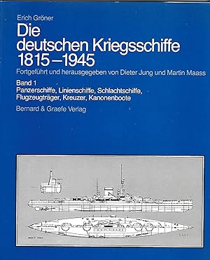 Die Deutschen Kriegsschiffe 1815-1945 Band 1 Panzerschiffe, Linienschiffe, Schlachtschiffe,Flugze...