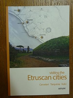 Immagine del venditore per Visiting the etruscan cities: Cerveteri, Tarquinia, Vulci venduto da Historia, Regnum et Nobilia