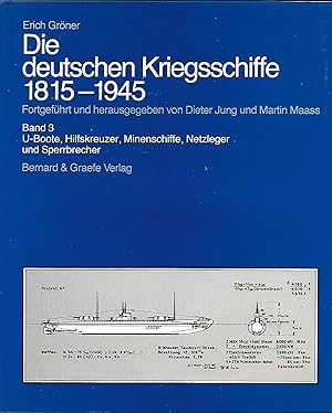 Die Deutschen Kriegsschiffe 1815-1945 Band 3 U-Boote, Hilfskreuzer, Minenschiffe, Netzleger Und S...