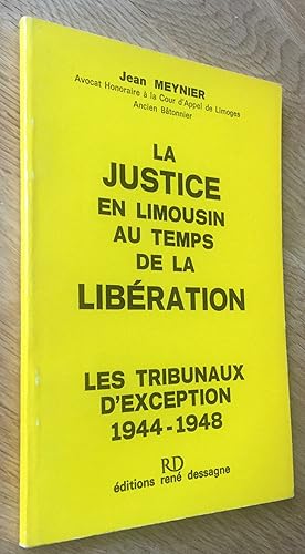 Image du vendeur pour La Justice en Limousin au temps de la Libration mis en vente par Les Livres du Pont-Neuf