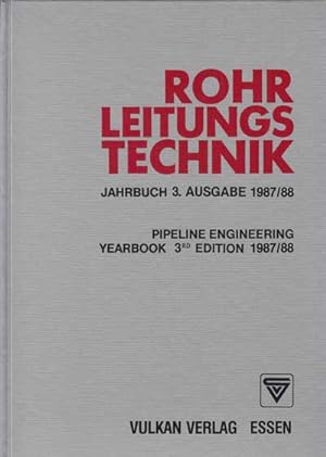 Rohrleitungstechnik. Jahrbuch 3. Ausgabe 1987/88. Pipeline Engineering Yearbook 3nd Edtion.