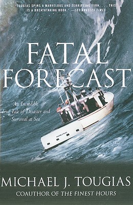 Immagine del venditore per Fatal Forecast: An Incredible True Tale of Disaster and Survival at Sea (Paperback or Softback) venduto da BargainBookStores
