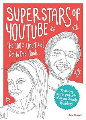 Seller image for Superstars of YouTube: The 100% Unofficial Dot-to-Dot Book (Dot to Dot Books) for sale by WeBuyBooks