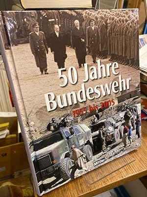 Bild des Verkufers fr 50 Jahre Bundeswehr 1955 - 2005. zum Verkauf von Antiquariat Hecht