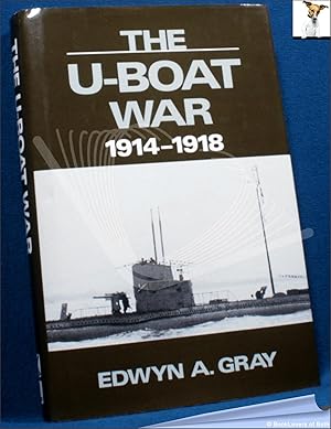 Imagen del vendedor de The U-boat War 1914-18 a la venta por BookLovers of Bath
