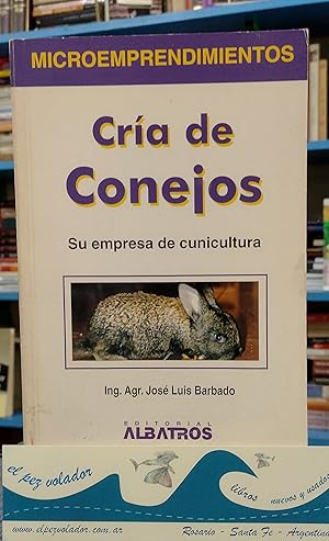 Imagen del vendedor de Cria de conejos (Microemprendimientos) (Spanish Edition) a la venta por Librera El Pez Volador