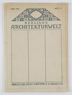 Berliner Architekturwelt. Zeitschrift für Baukunst, Malerei, Plastik und Kunstgewerbe der Gegenwa...