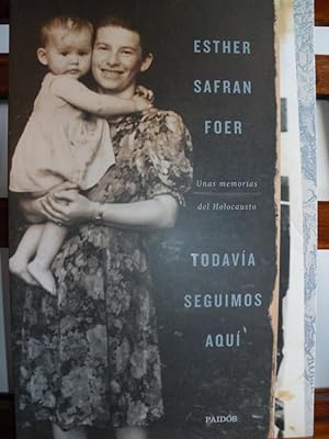 Seller image for TODAVA SEGUIMOS AQU. Unas memorias del Holocausto. for sale by LIBRERA ROBESPIERRE