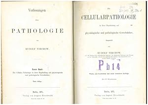 Bild des Verkufers fr Die Cellularpathologie in ihrer Begrndung auf physiologische und pathologische Gewebelehre, dargestellt von Rudolf Virchow. I.Band: Die Cellular - Pathologie in ihre Begrndung auf physiologische und pathologische Gewebelehre. zum Verkauf von Ant. Abrechnungs- und Forstservice ISHGW