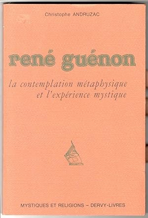 René Guénon. La contemplation metaphysique et l'expérience mystique
