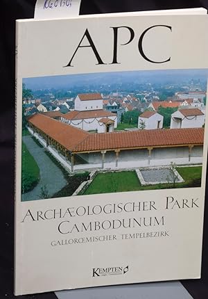 APC - Archaeologischer Park Cambodunum - 1. Abschnitt Galloroemischer Tempelbezirk - Ein Begleith...