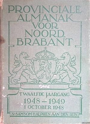 Image du vendeur pour Provinciale Almanak voor Noord-Brabant. Twaalfde jaargang 1948-1949 mis en vente par Klondyke