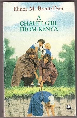 Seller image for A Chalet Girl From Kenya for sale by HAUNTED BOOKSHOP P.B.F.A.