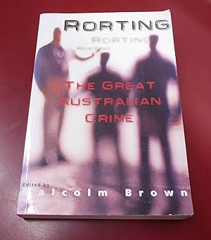 Image du vendeur pour Rorting - the Great Australian Crime mis en vente par Baggins Book Bazaar Ltd