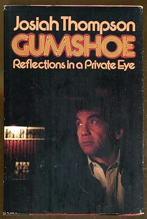 Image du vendeur pour Gumshoe: Reflections in a Private Eye mis en vente par Dearly Departed Books