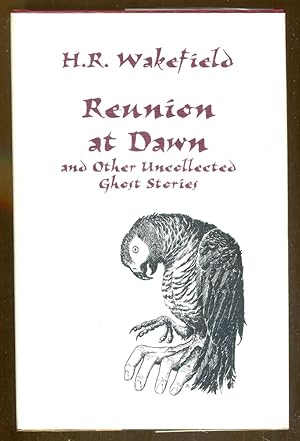 Reunion At Dawn and Other Uncollected Ghost Stories
