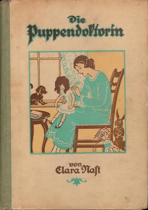 Die Puppendoktorin - Eine Erzählung für Mädchen; Mit Bildern im Text und auf farbigen Tafeln von ...